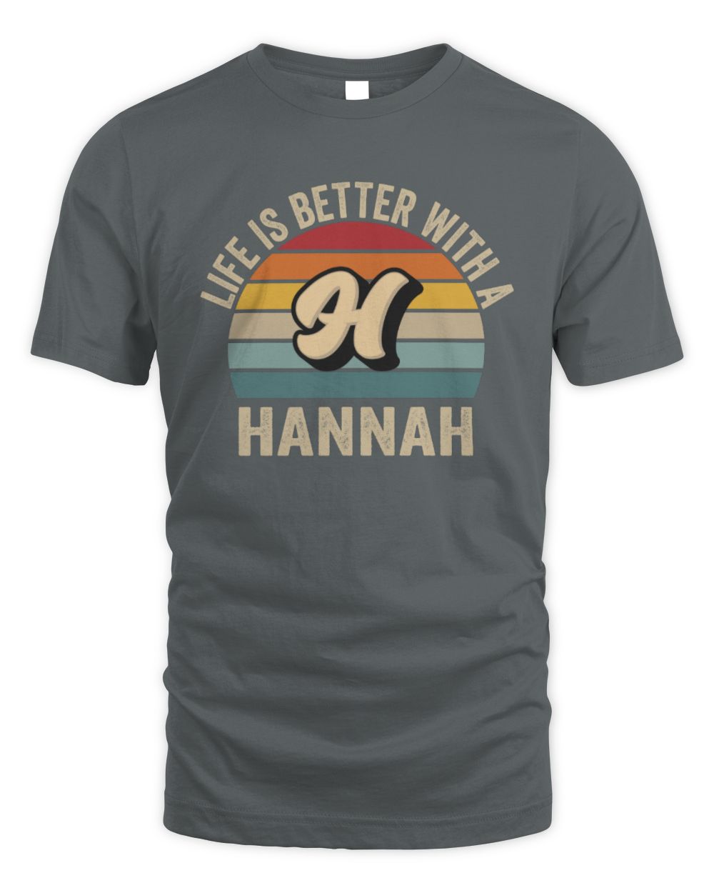 Life Is Better with Name Vintage Sun Shirt HANNAH M1-50 / Unisex Standard T-Shirt / charcoal