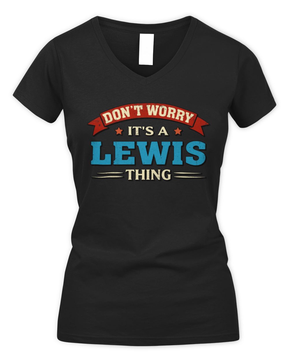 Don't Worry It's a Your Name Thing Funny Retro T-Shirt LEWIS M1-57 / Women's V-Neck T-Shirt / black