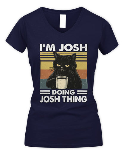 I'm Name Doing Name Thing Grumpy Black Cat Shirt JOSH M1-79 / Women's V-Neck T-Shirt / navy