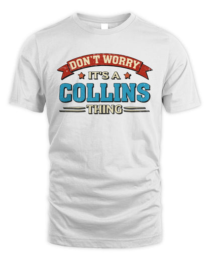 Don't Worry It's a Your Name Thing Funny Retro T-Shirt COLLINS M1-57 / Unisex Standard T-Shirt / white