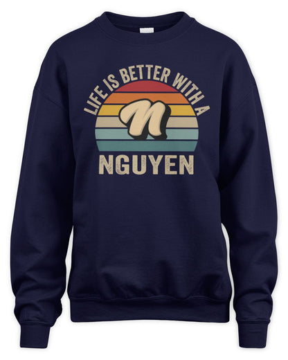 Life Is Better with Name Vintage Sun Shirt NGUYEN M1-50 / Unisex Sweatshirt / navy