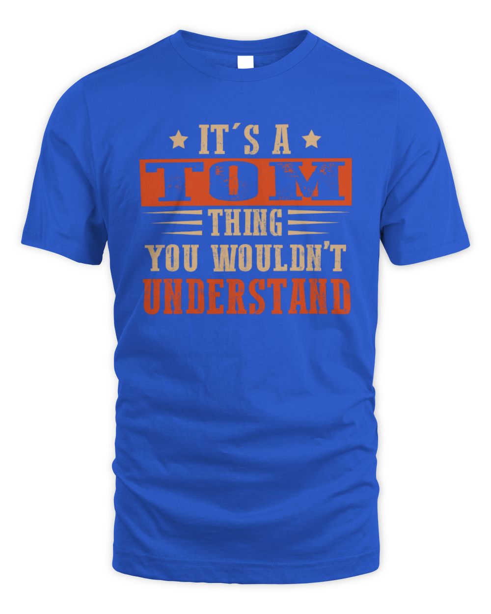 It's a Name Thing Personalized Funny Shirt TOM M1-51 / Unisex Standard T-Shirt / royal