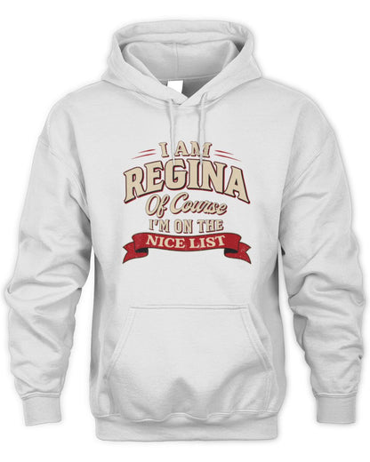 I'm Name Of Course I'm On The Nice List Funny Christmas Shirt REGINA M1-68 / Unisex Hoodie / white