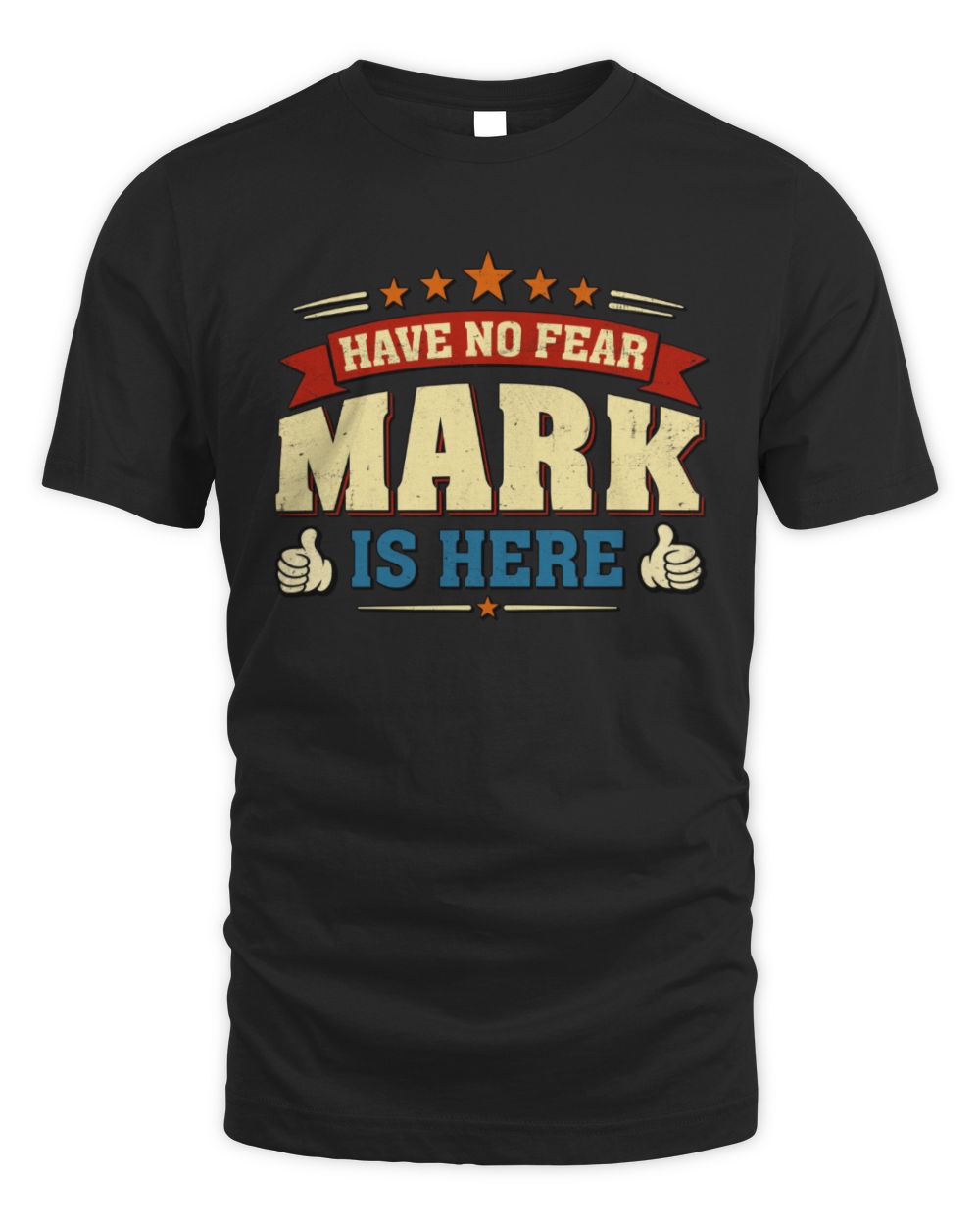 Have No Fear Your Name Is Here Cool Graphic T-Shirt MARK M1-71 / Unisex Standard T-Shirt / black