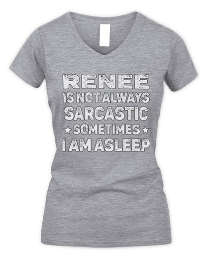 Your Name Is Not Always Sarcastic Funny T-Shirt RENEE M1-62 / Women's V-Neck T-Shirt / sport grey