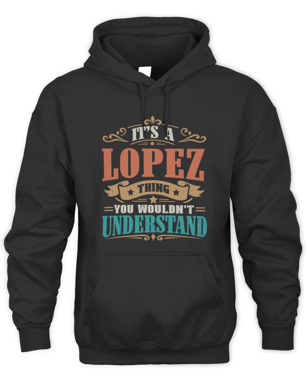 It’s a Name Thing Personalized Retro T-Shirt LOPEZ M1-47 / Unisex Hoodie / black