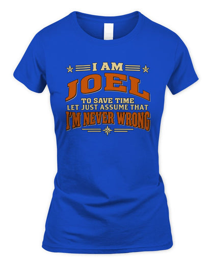 I'm Name Let's Just Assume I'm Never Wrong Retro Shirt JOEL M1-64 / Women's Standard T-Shirt / royal