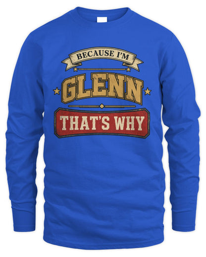 Because I'm Name That's Why Americana T-Shirt GLENN M1-S88 / Men's Long Sleeved T-Shirt / royal