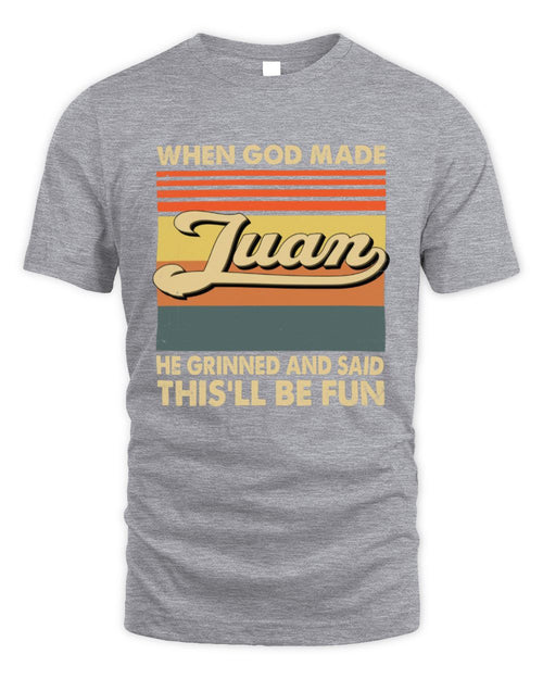 When God Made Your Name He Grinned Vintage T-Shirt JUAN M1-55 / Unisex Standard T-Shirt / sport grey