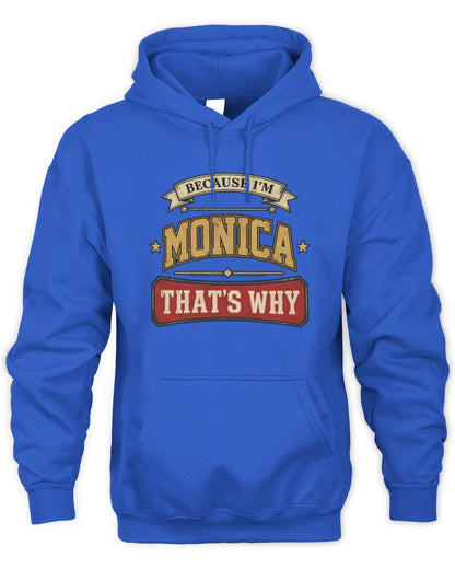 Because I'm Name That's Why Americana T-Shirt MONICA M1-S88 / Unisex Hoodie / royal
