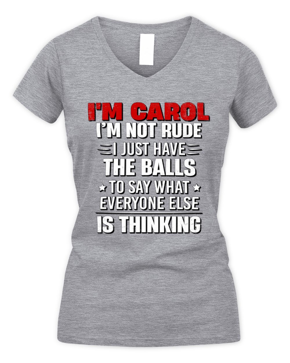I'm Name I'm Not Rude I Just Have The Balls Funny T-Shirt CAROL M1-46 / Women's V-Neck T-Shirt / sport grey