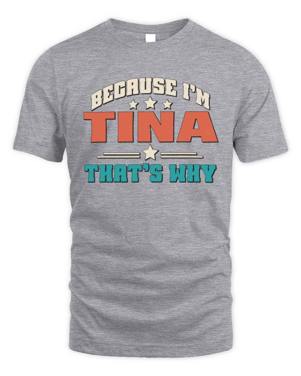Because I'm Name That's Why Personalized Retro Shirt TINA-49 / Unisex Standard T-Shirt / sport grey