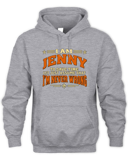 I'm Name Let's Just Assume I'm Never Wrong Retro Shirt JENNY M1-64 / Unisex Hoodie / sport grey