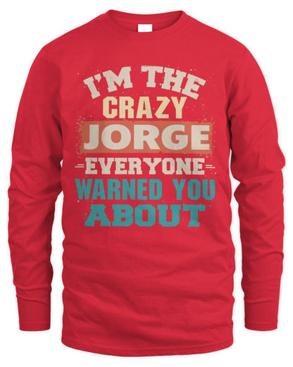 I'm the Crazy One Everyone Warned You About Retro Graphic T-Shirt JORGE M1-70 / Men's Long Sleeved T-Shirt / red