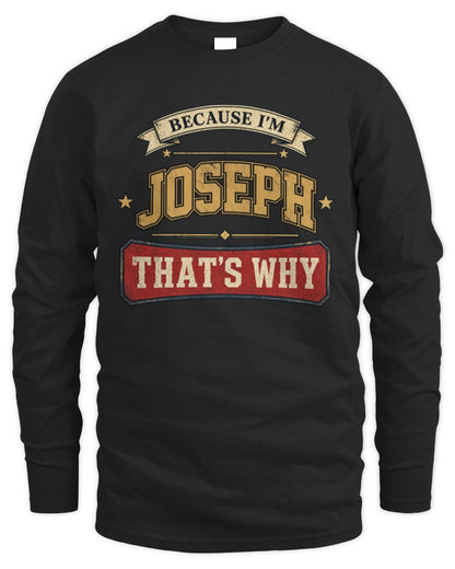 Because I'm Name That's Why Americana T-Shirt JOSEPH M1-S88 / Men's Long Sleeved T-Shirt / black