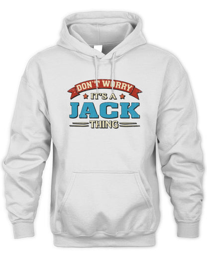 Don't Worry It's a Your Name Thing Funny Retro T-Shirt JACK M1-57 / Unisex Hoodie / white