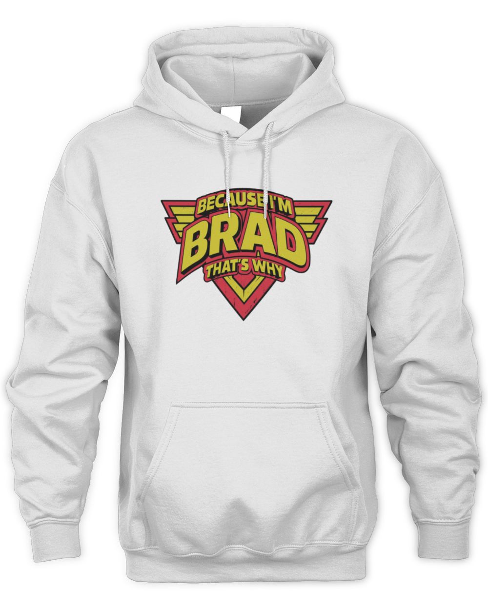 Because I'm Name That's Why Red and Yellow Logo Graphic T-Shirt BRAD M1-75 / Unisex Hoodie / white