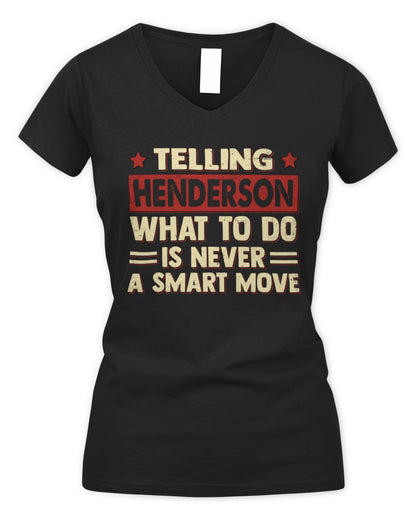 Telling Your Name What to Do Is Never a Smart Move Shirt HENDERSON M1-66 / Women's V-Neck T-Shirt / black