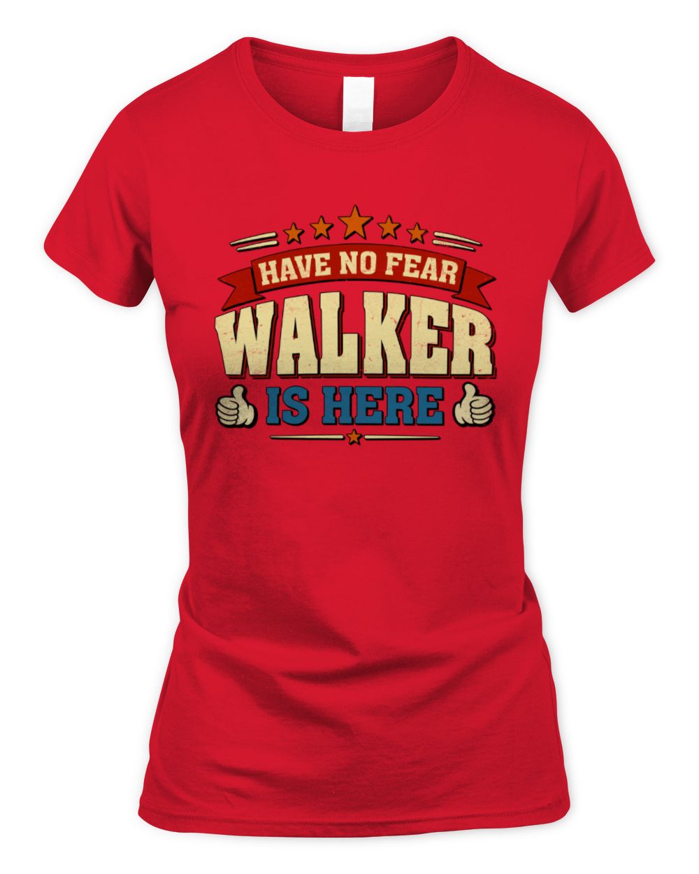 Have No Fear Your Name Is Here Cool Graphic T-Shirt WALKER M1-71 / Women's Standard T-Shirt / red