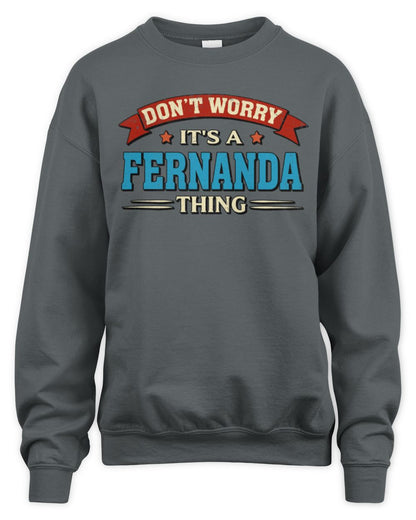 Don't Worry It's a Your Name Thing Funny Retro T-Shirt FERNANDA M1-57 / Unisex Sweatshirt / charcoal