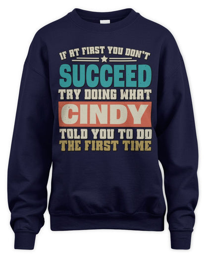 If at First You Don't Succeed Funny Vintage Shirt CINDY M1-53 / Unisex Sweatshirt / navy