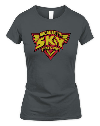 Because I'm Name That's Why Red and Yellow Logo Graphic T-Shirt SKY M1-75 / Women's Standard T-Shirt / charcoal