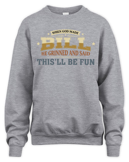 When God Made Your Name Funny Heritage T-Shirt BILL M1-80 / Unisex Sweatshirt / sport grey