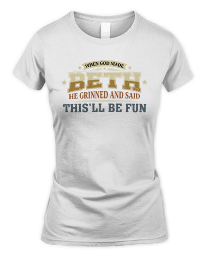 When God Made Your Name Funny Heritage T-Shirt BETH M1-80 / Women's Standard T-Shirt / white