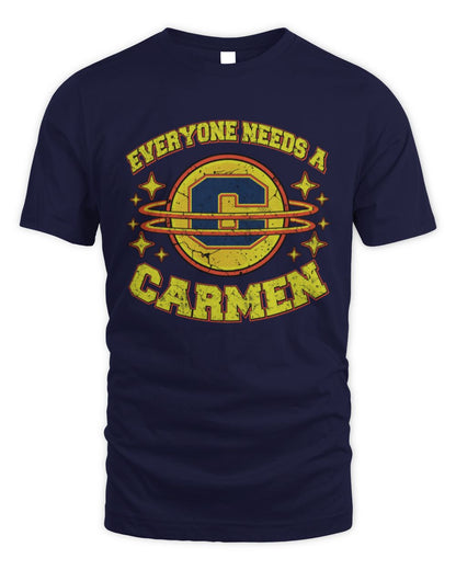 Everyone Needs a Your Name Shirt CARMEN M1-76 / Unisex Standard T-Shirt / navy