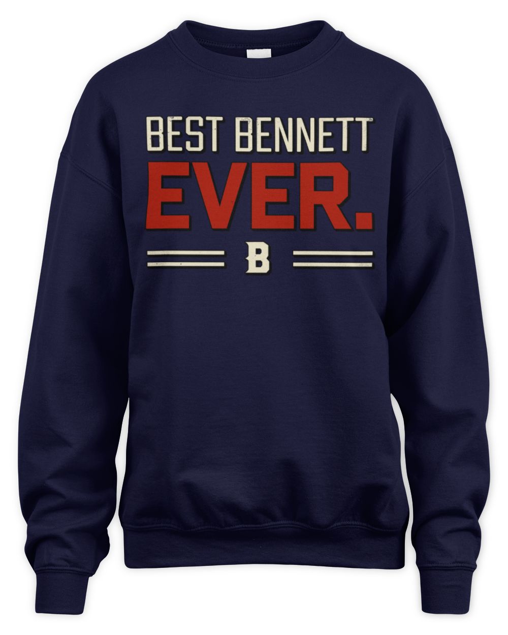 Best Your Name Ever Cool Shirt BENNETT M1-58 / Unisex Sweatshirt / navy