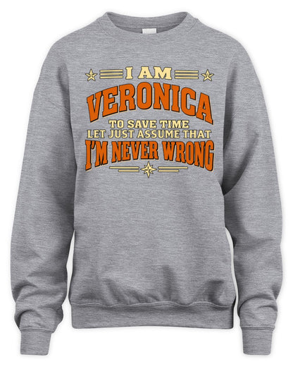 I'm Name Let's Just Assume I'm Never Wrong Retro Shirt VERONICA M1-64 / Unisex Sweatshirt / sport grey