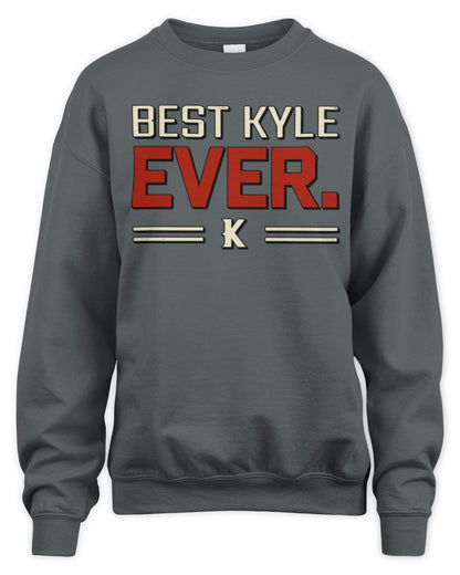 Best Your Name Ever Cool Shirt KYLE M1-58 / Unisex Sweatshirt / charcoal