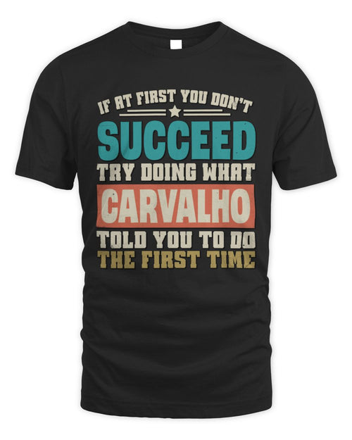 If at First You Don't Succeed Funny Vintage Shirt CARVALHO M1-53 / Unisex Standard T-Shirt / black