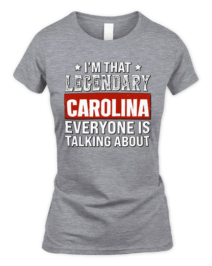 I'm That Legendary Name Everyone Is Talking About Funny Graphic T-Shirt CAROLINA M1-73 / Women's Standard T-Shirt / sport grey