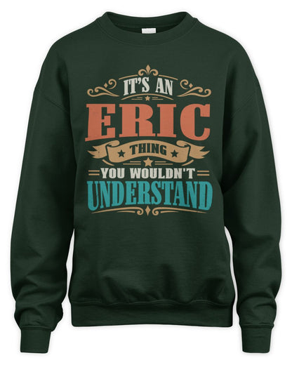 It’s a Name Thing Personalized Retro T-Shirt ERIC M1-47 / Unisex Sweatshirt / forest green