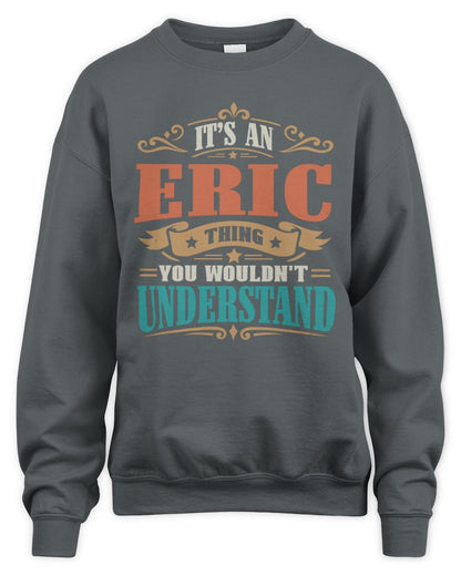 It’s a Name Thing Personalized Retro T-Shirt ERIC M1-47 / Unisex Sweatshirt / charcoal