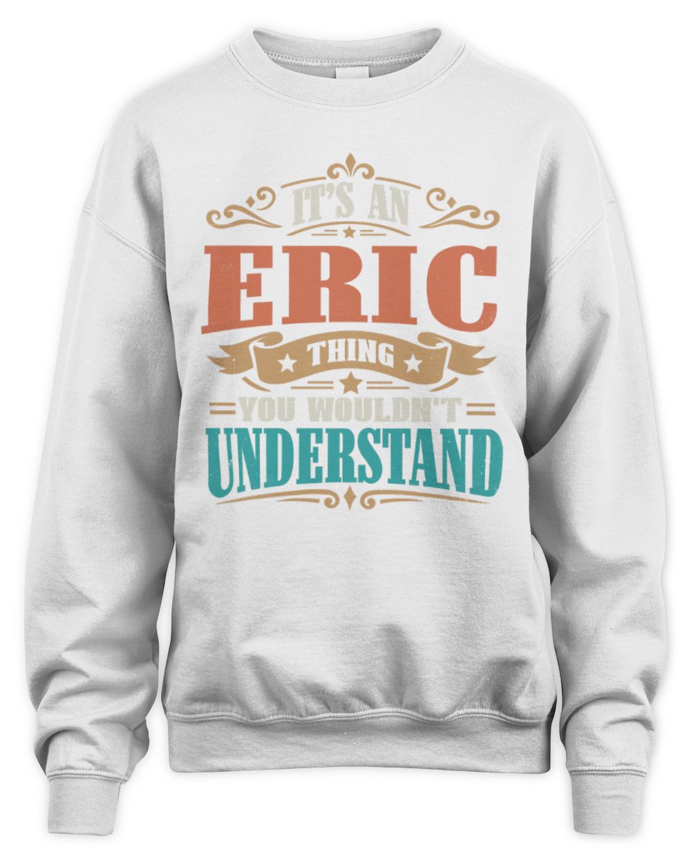 It’s a Name Thing Personalized Retro T-Shirt ERIC M1-47 / Unisex Sweatshirt / white