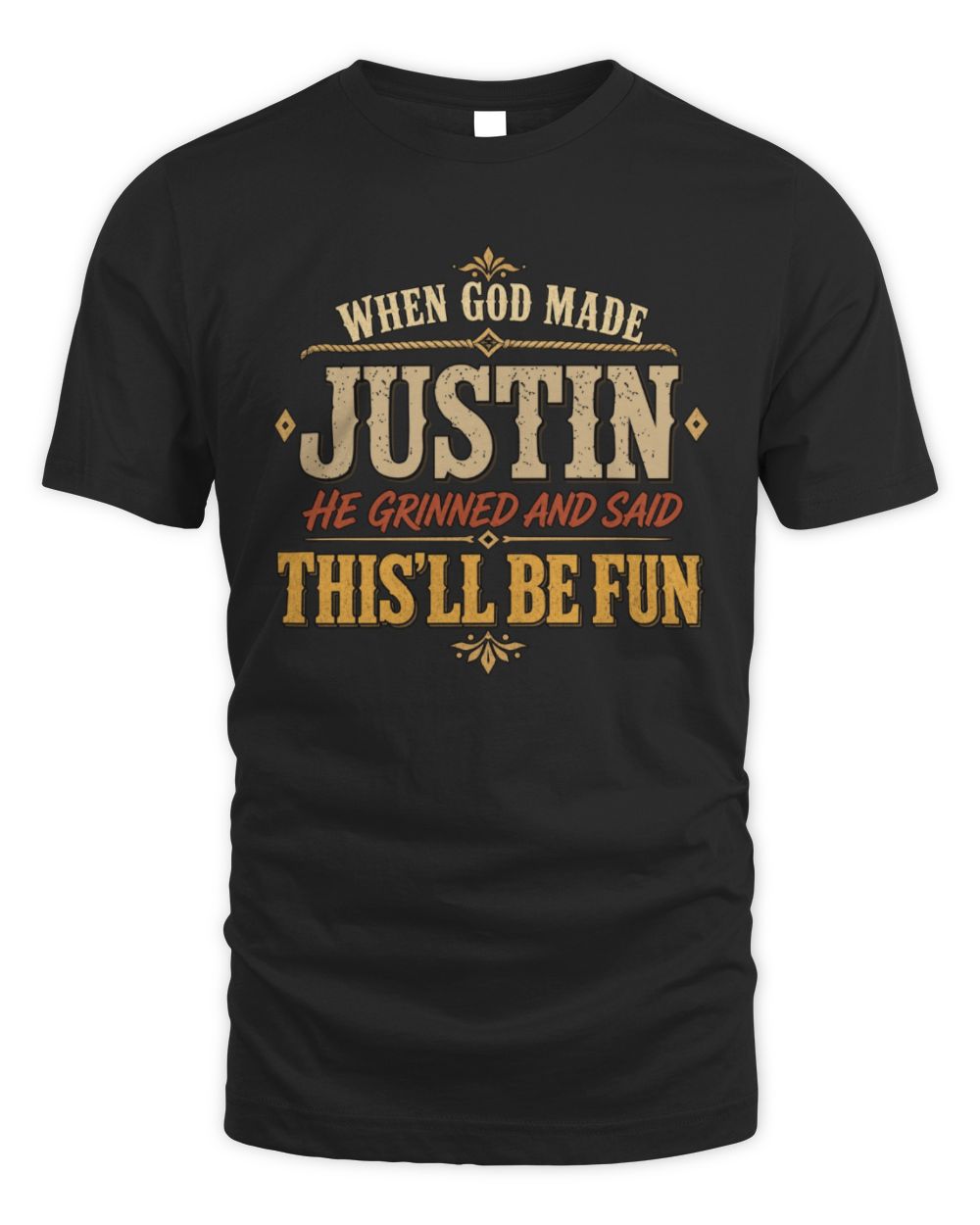 When God Made Your Name Funny Western T-Shirt JUSTIN M1-81 / Unisex Standard T-Shirt / black