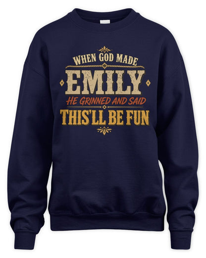 When God Made Your Name Funny Western T-Shirt EMILY M1-81 / Unisex Sweatshirt / navy