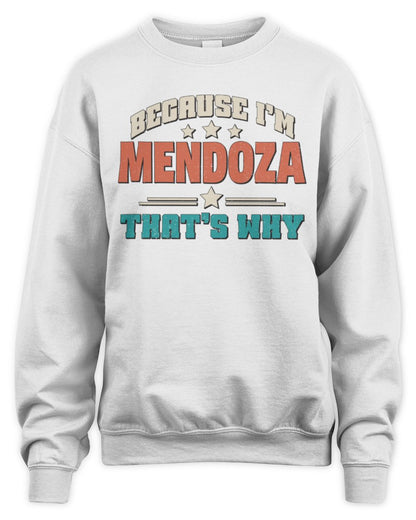 Because I'm Name That's Why Personalized Retro Shirt MENDOZA-49 / Unisex Sweatshirt / white