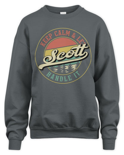 Keep Calm Let Your Name Handle It Retro T-Shirt SCOTT M1-54 / Unisex Sweatshirt / charcoal