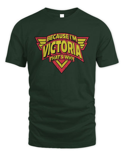 Because I'm Name That's Why Red and Yellow Logo Graphic T-Shirt VICTORIA M1-75 / Unisex Standard T-Shirt / forest green