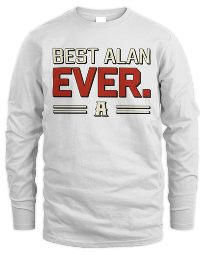 Best Your Name Ever Cool Shirt ALAN M1-58 / Men's Long Sleeved T-Shirt / white