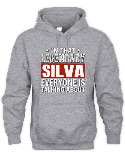 I'm That Legendary Name Everyone Is Talking About Funny Graphic T-Shirt SILVA M1-73 / Unisex Hoodie / sport grey
