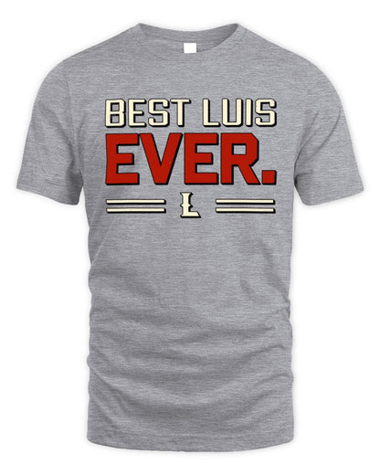 Best Your Name Ever Cool Shirt LUIS M1-58 / Unisex Standard T-Shirt / sport grey
