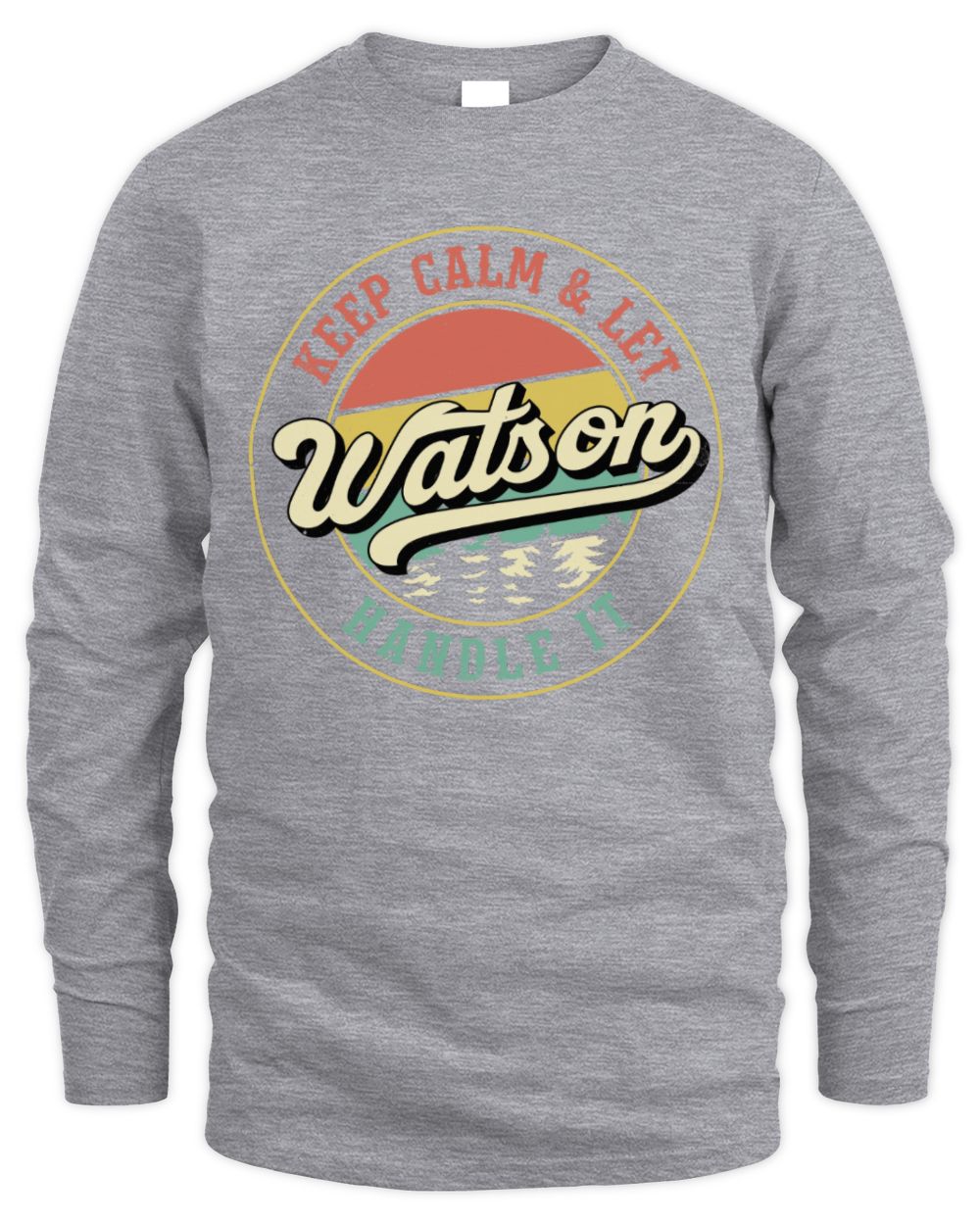 Keep Calm Let Your Name Handle It Retro T-Shirt WATSON M1-54 / Men's Long Sleeved T-Shirt / sport grey
