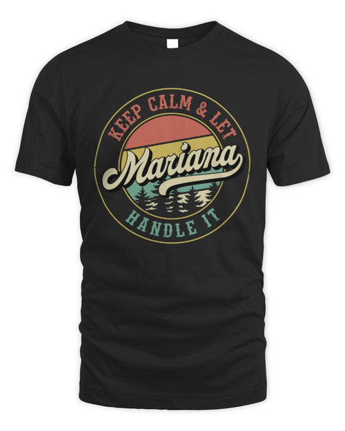 Keep Calm Let Your Name Handle It Retro T-Shirt MARIANA M1-54 / Unisex Standard T-Shirt / black