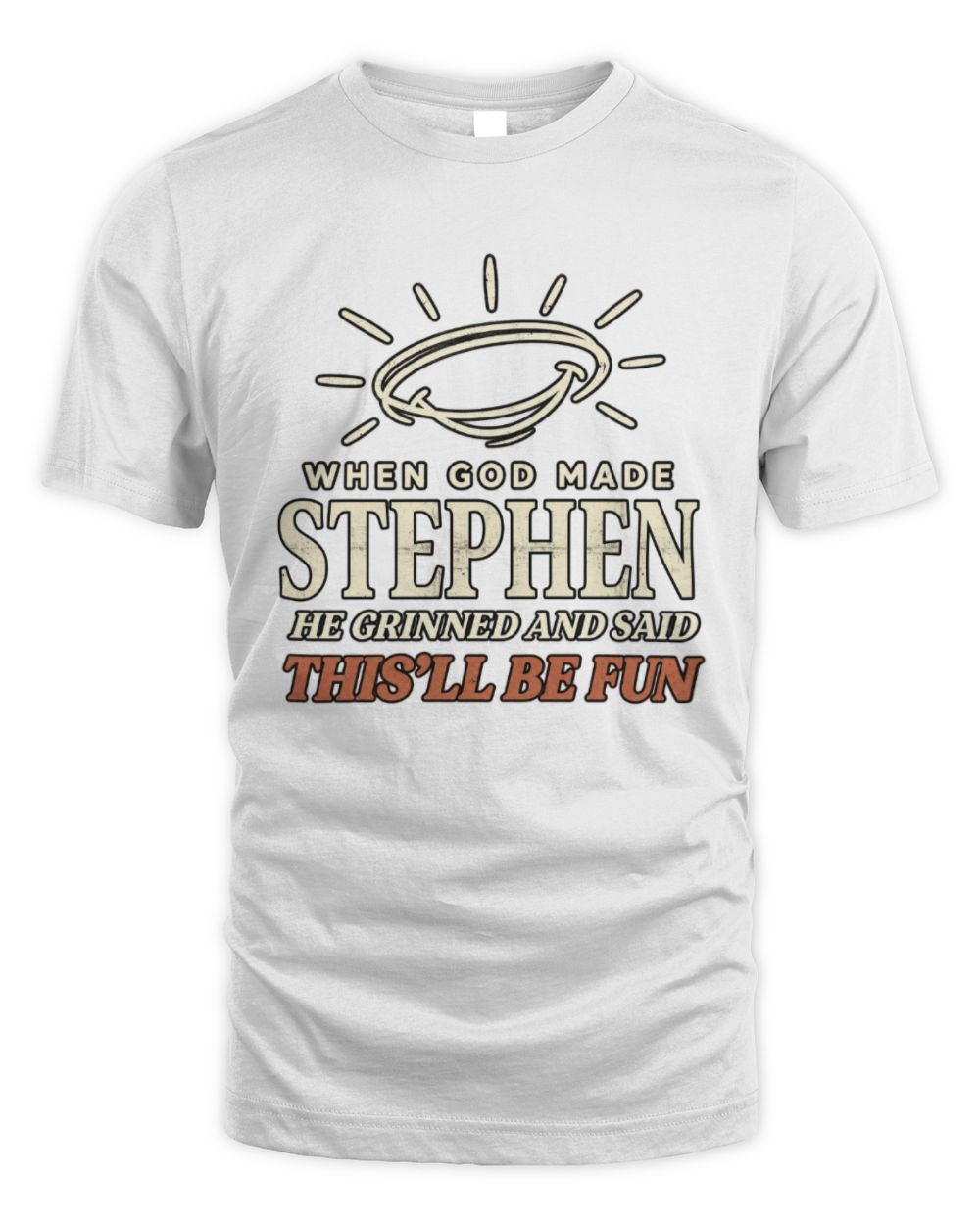 When God Made Your Name Funny Western T-Shirt T-Shirt STEPHEN M1-S82 / Unisex Standard T-Shirt / white