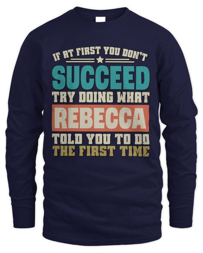 If at First You Don't Succeed Funny Vintage Shirt REBECCA M1-53 / Men's Long Sleeved T-Shirt / navy