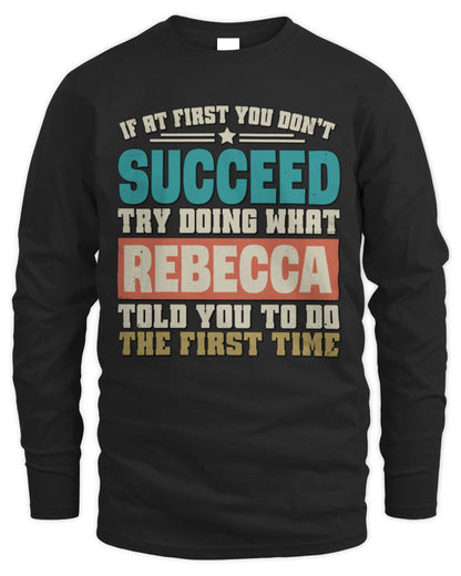 If at First You Don't Succeed Funny Vintage Shirt REBECCA M1-53 / Men's Long Sleeved T-Shirt / black